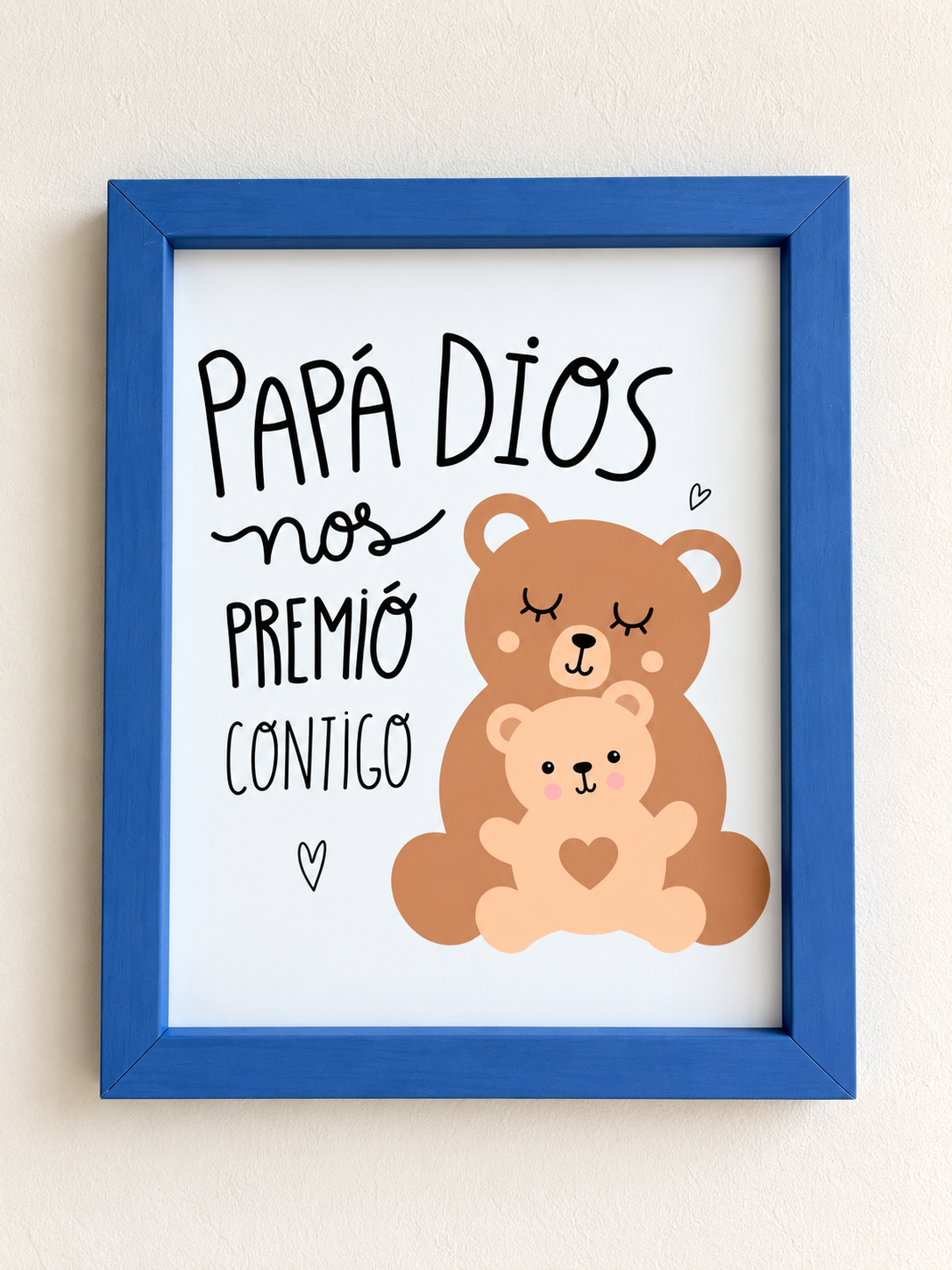 Papá Dios nos premió contigo