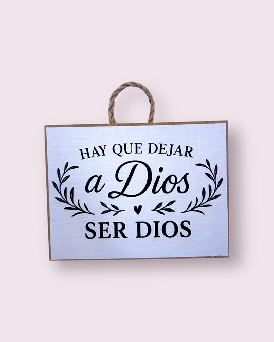 hay que dejar a dios ser dios