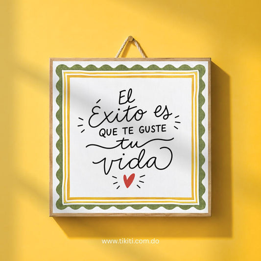 El éxito es que te guste tu vida