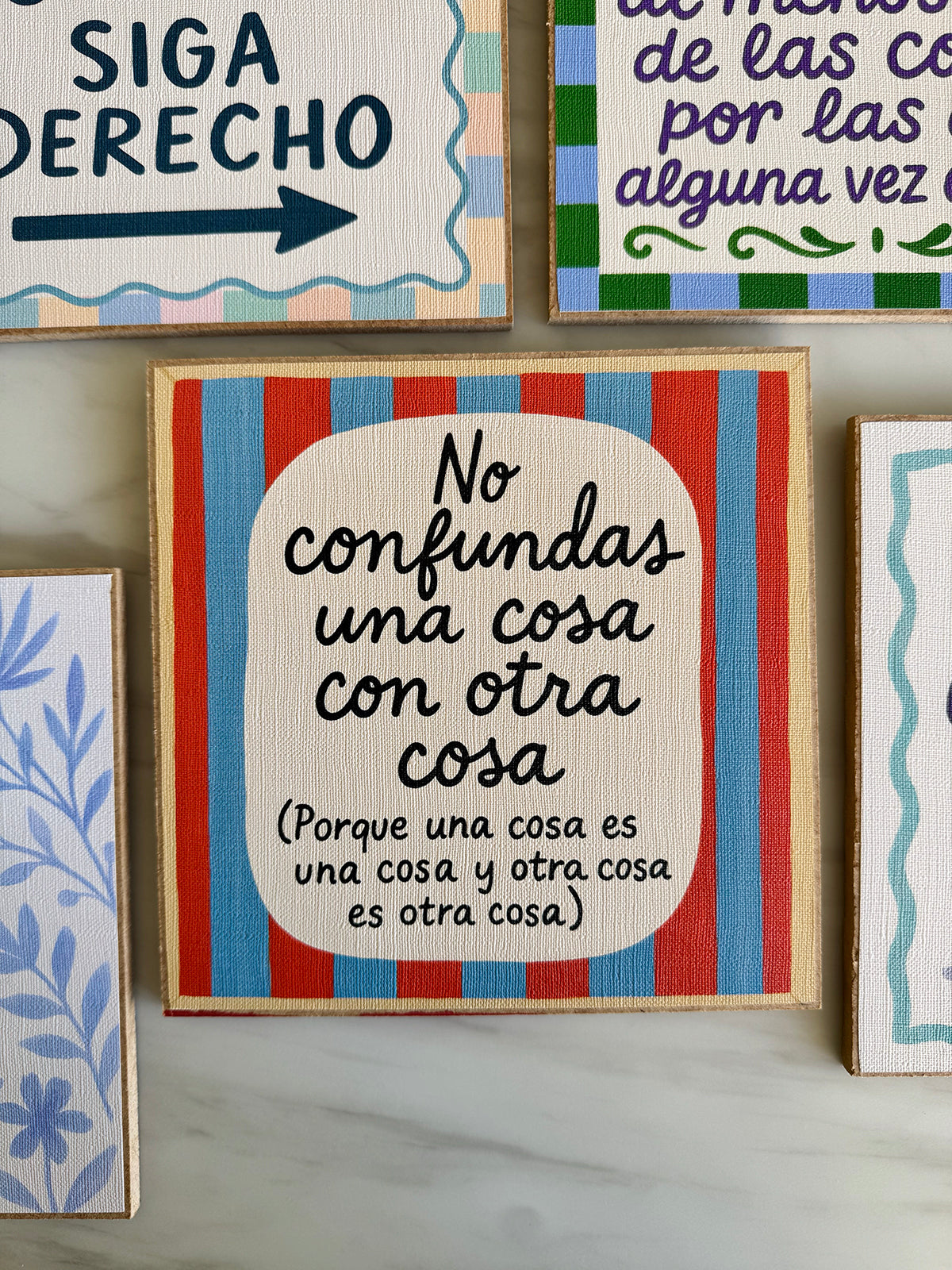 No confundas una cosa con otra