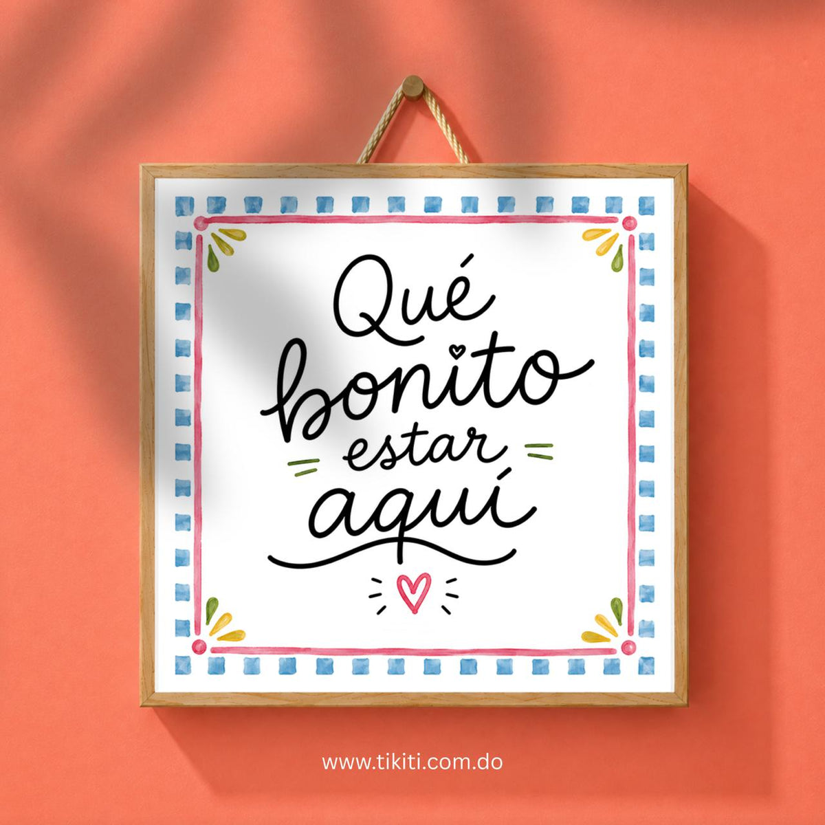 Qué bonito estar aquí