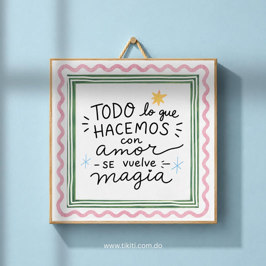 Todo lo que hacemos con amor